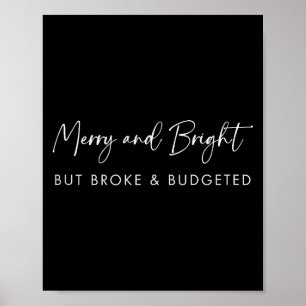 Merry &amp; Bright But Broke Christmas Text _ Funn Poster