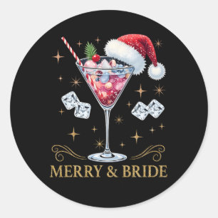 Merry And Bride Bachelorette Party Tail Drink Chri Classic Round Sticker