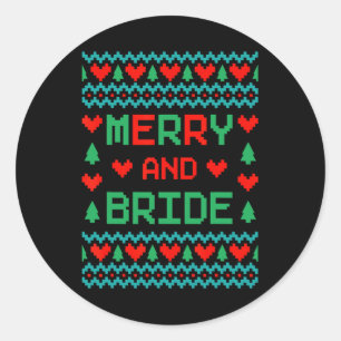 Merry And Bride Bachelorette Party Ugly Christmas Classic Round Sticker