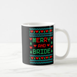 Merry And Bride Bachelorette Party Ugly Christmas Coffee Mug