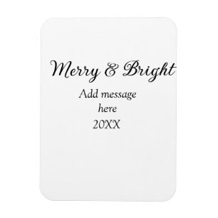Merry and bright Christmas holiday add messageyear Magnet