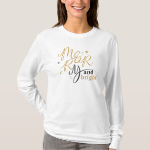 Merry and Bright Christmas Holidays Gag T-Shirt