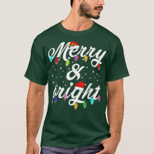 Merry and Bright Christmas Lights Funny  T-Shirt