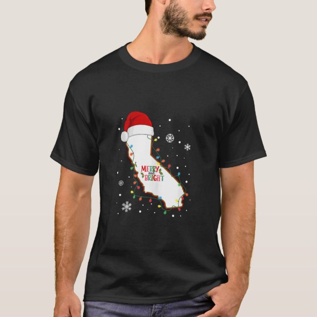 Merry And Bright Christmas Lights Xmas California  T-Shirt (Front)