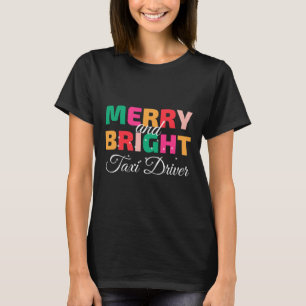 Merry And Bright Christmas Taxi Driver T-Shirt