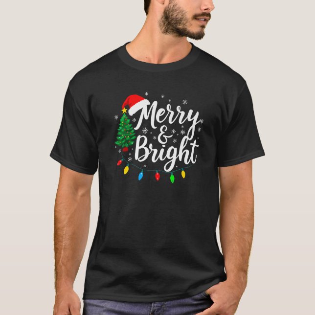 Merry and Bright Christmas Tree Lights Funny Xmas  T-Shirt (Front)