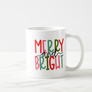 Merry And Bright Christmas Women Girls Kids Toddle Coffee Mug