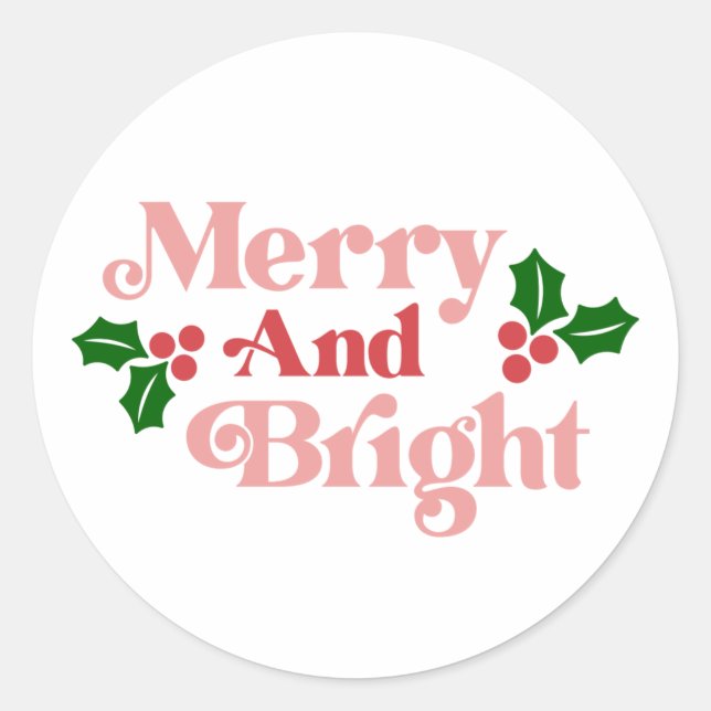 Merry and Bright - Classic Holiday Typography Round Sticker (Front)