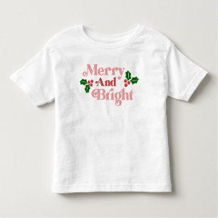Merry and Bright - Classic Holiday Typography Toddler T-Shirt
