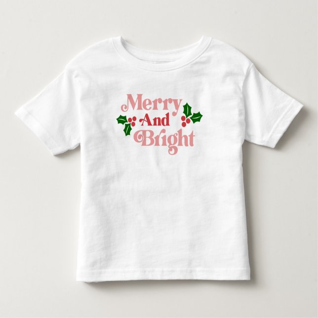 Merry and Bright - Classic Holiday Typography Toddler T-Shirt (Front)