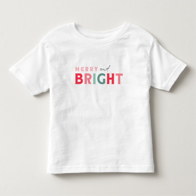 Merry and Bright - cute colourful  Toddler T-Shirt (Front)