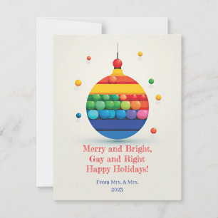 Merry and Bright, Gay and Right – Happy Holidays! Holiday Card