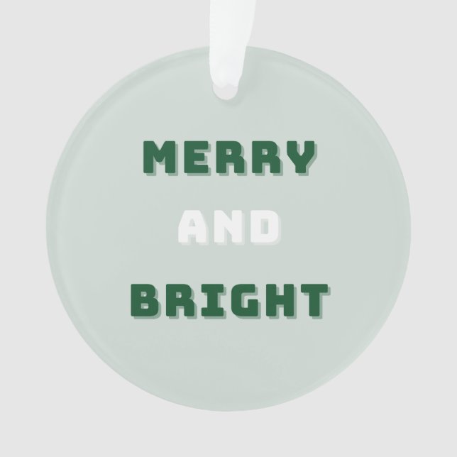 Merry and Bright, Green Christmas, Holiday Season Ornament (Front)