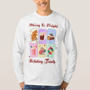 Merry and Bright Holiday Treats Christmas Dessert T-Shirt