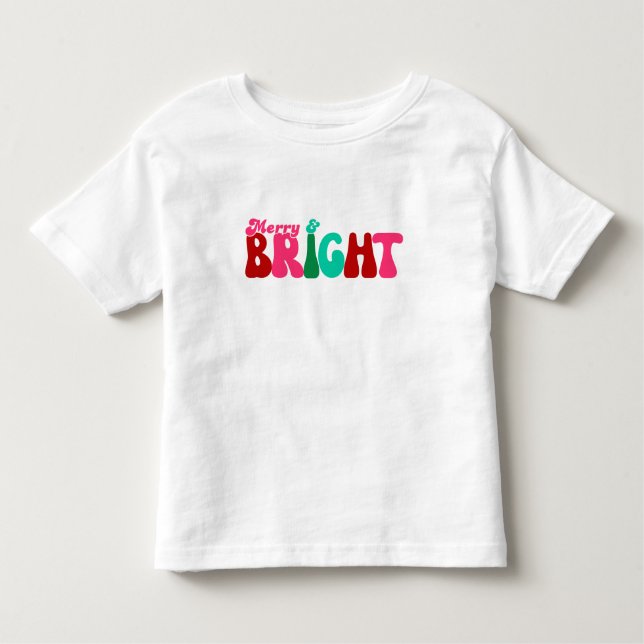 Merry and Bright Maximalist Christmas  Toddler T-Shirt (Front)