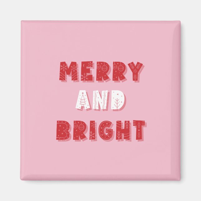 Merry and Bright, Merry Christmas, Christmas, Pink Magnet (Front)