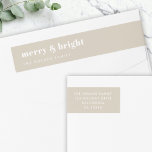 Merry and Bright | Stylish Retro Christmas Stone Wrap Around Label<br><div class="desc">A stylish modern holiday wrap around return address label with a bold retro typography quote "merry & bright" in white on a natural neutral stone beige feature colour. The greeting and address can be easily customised for a personal touch. A trendy, minimalist and contemporary design to stand out this holiday...</div>