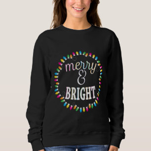 Merry and Bright Ugly Christmas Sweatshirt