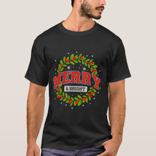 Merry And Christmas Bright Moody And Uptight Match T-Shirt