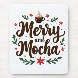 Merry and Mocha Drink Christmas Coffee Xmas  Mouse Pad