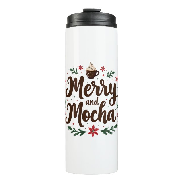 Merry and Mocha Drink Christmas Coffee Xmas  Thermal Tumbler (Front)