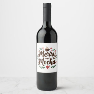 Merry and Mocha Drink Christmas Coffee Xmas Wine Label
