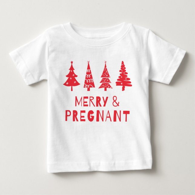  Merry and pregnant at Christmas Baby T-Shirt (Front)