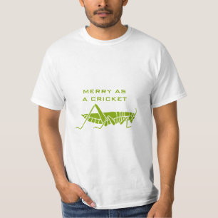 Merry as a cricket T-Shirt