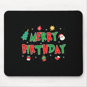 Merry Birthday Merry Christmas Happy Birthday Xmas Mouse Pad