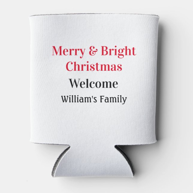 Merry Bright Christmas add family name welcome joy Can Cooler (Front)