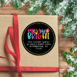 Merry & Bright Colourful Christmas Ornament Addres Classic Round Sticker<br><div class="desc">This unique Christmas design features the expression "Merry & Bright" in colourful letters accented with a Christmas ornament on a black background! This design is based on our "Merry & Bright" photo Christmas card. Perfect for party favours for your child's classroom Christmas party or for a holiday party or cookie...</div>