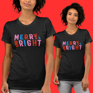  Merry & Bright, Merry Christmas        T-Shirt