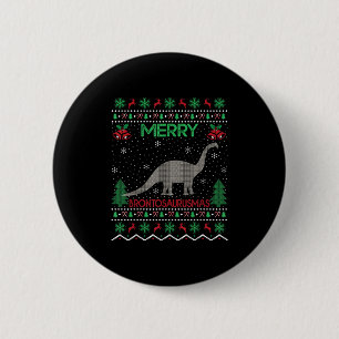 Merry Brontosaurus Xmas Gift Ugly Brontosaurus Chr 6 Cm Round Badge