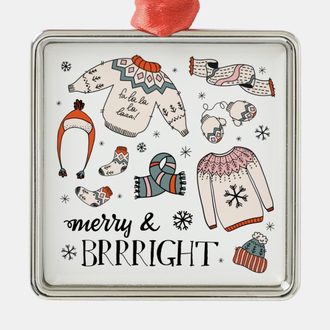 Merry & Brrright Winter Clothing Christmas Metal Ornament (Front)
