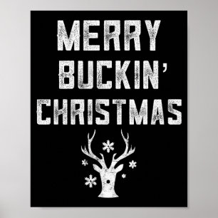Merry Buckin' Christmas Redneck Costume Reindeer D Poster