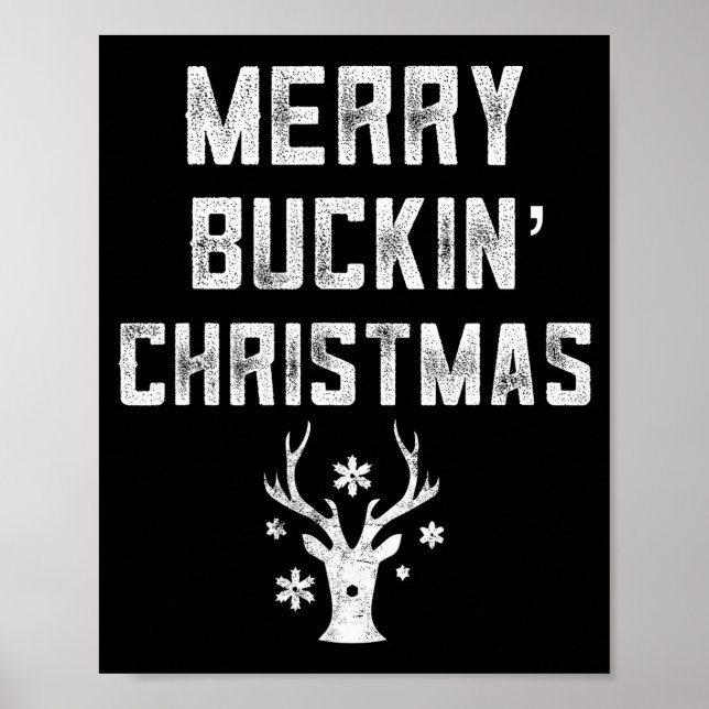 Merry Buckin' Christmas Redneck Costume Reindeer D Poster (Front)