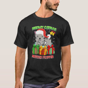 Merry Catmas Mother Fluffer cat owner cats 1 T-Shirt