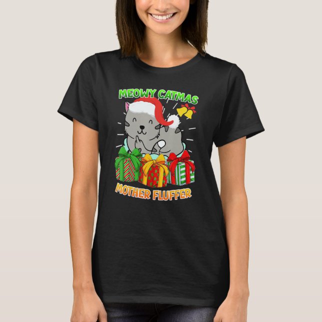 Merry Catmas Mother Fluffer Cat Owner Cats T-Shirt (Front)