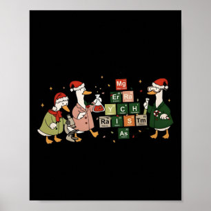 Merry Chemistmas Goose Chemistry Christmas Science Poster