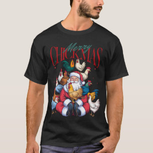 Merry Chickmas Funny Chicken Christmas  T-Shirt