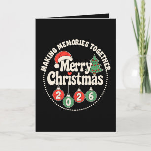 Merry Christmas 2026 Making Memories Together Xmas Card
