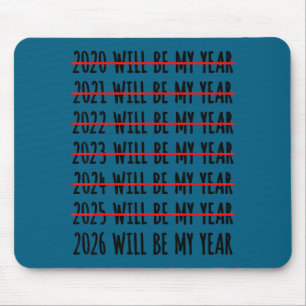 Merry Christmas 2026 Will Be My Year Happy New Yea Mouse Pad