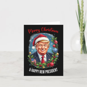 Merry Christmas And Happy New President - Donald T Card