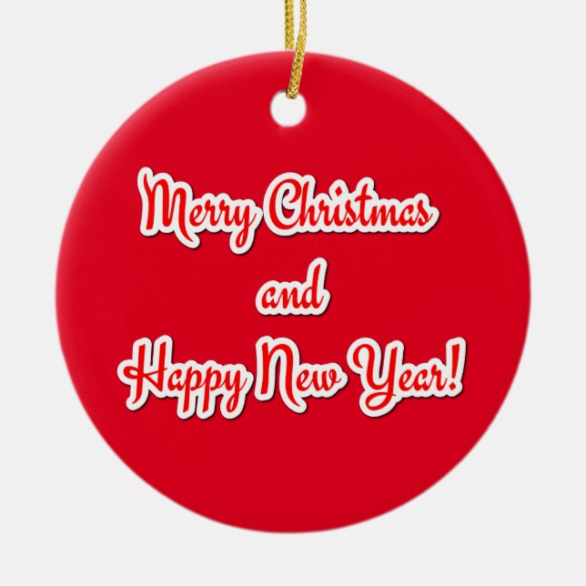 Merry Christmas  and Happy New Year Ceramic Ornament (Front)