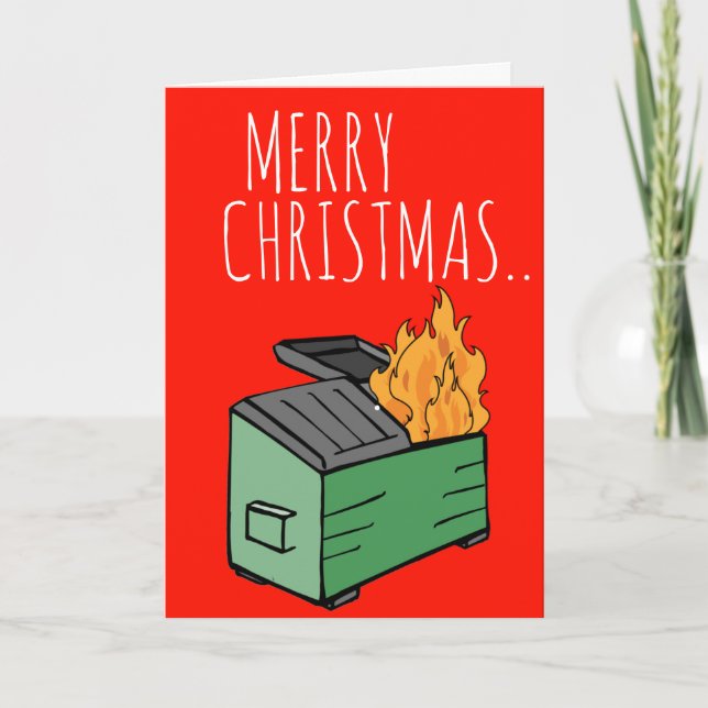 Merry Christmas and Happy New Year Dumpster Fire Card (Front)