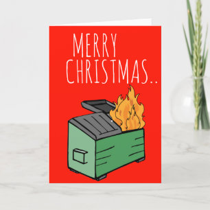 Merry Christmas and Happy New Year Dumpster Fire Card