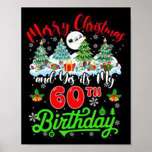 Merry Christmas And My 60th Birthday Xmas Trees Fa Poster