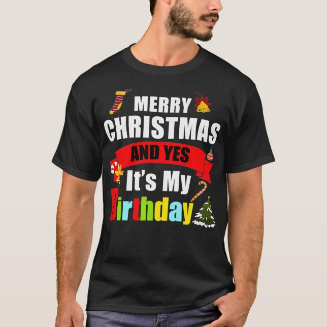 Merry Christmas And Yes Its My Birthday Premium  T-Shirt (Front)