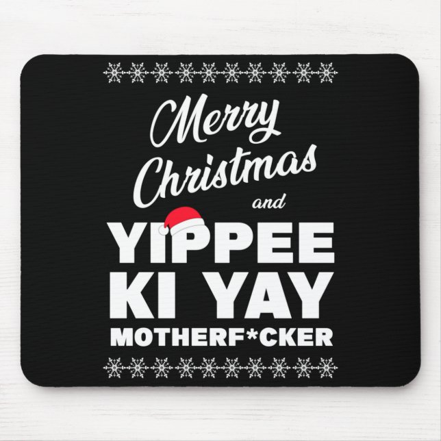 Merry Christmas And Yippee Ki Yay Motherfcker Die  Mouse Pad (Front)