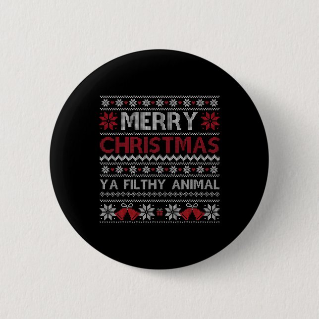 Merry Christmas Animal Filthy Ya Ugly  Style Xmas  6 Cm Round Badge (Front)